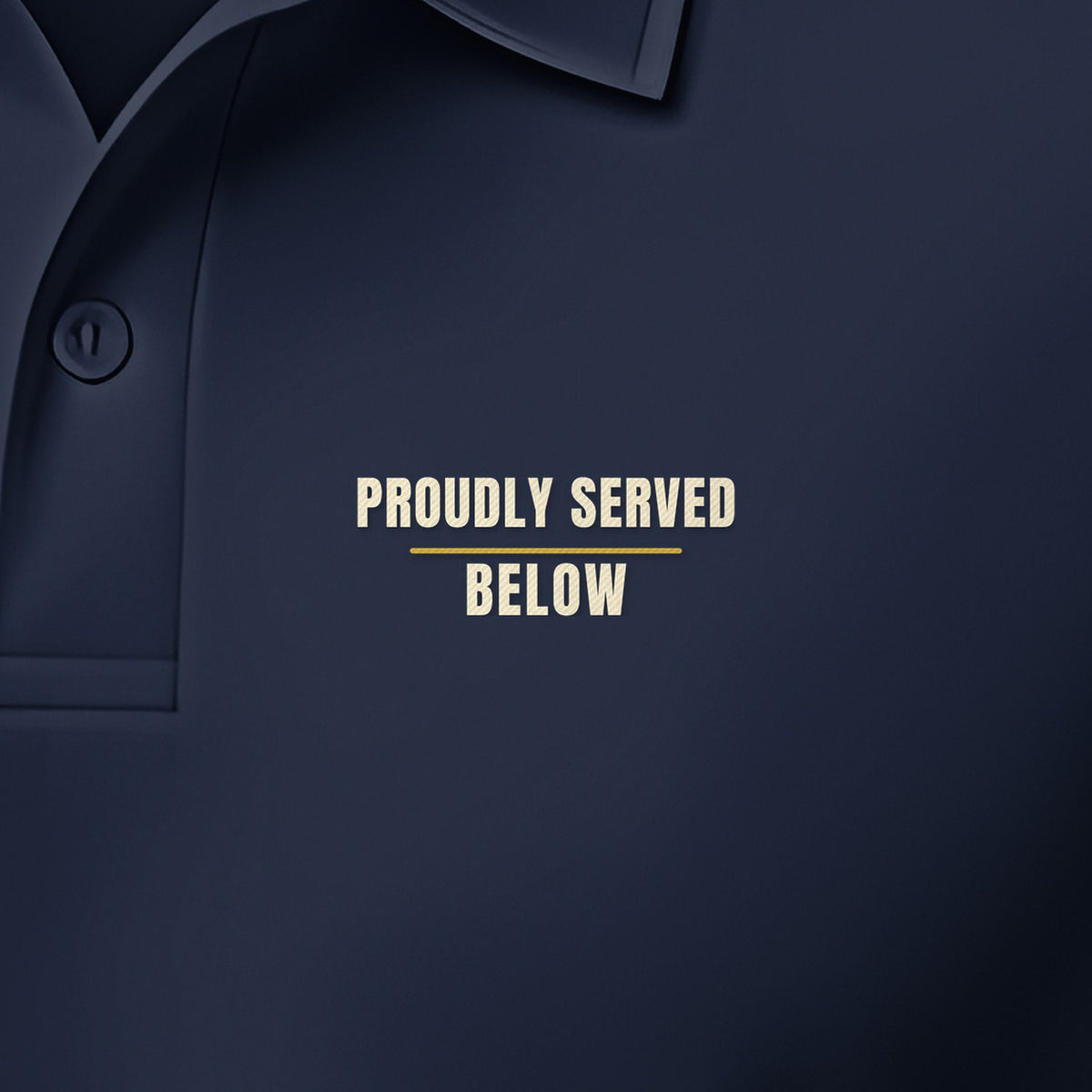 Proudly Served Below Polo, left-chest detail