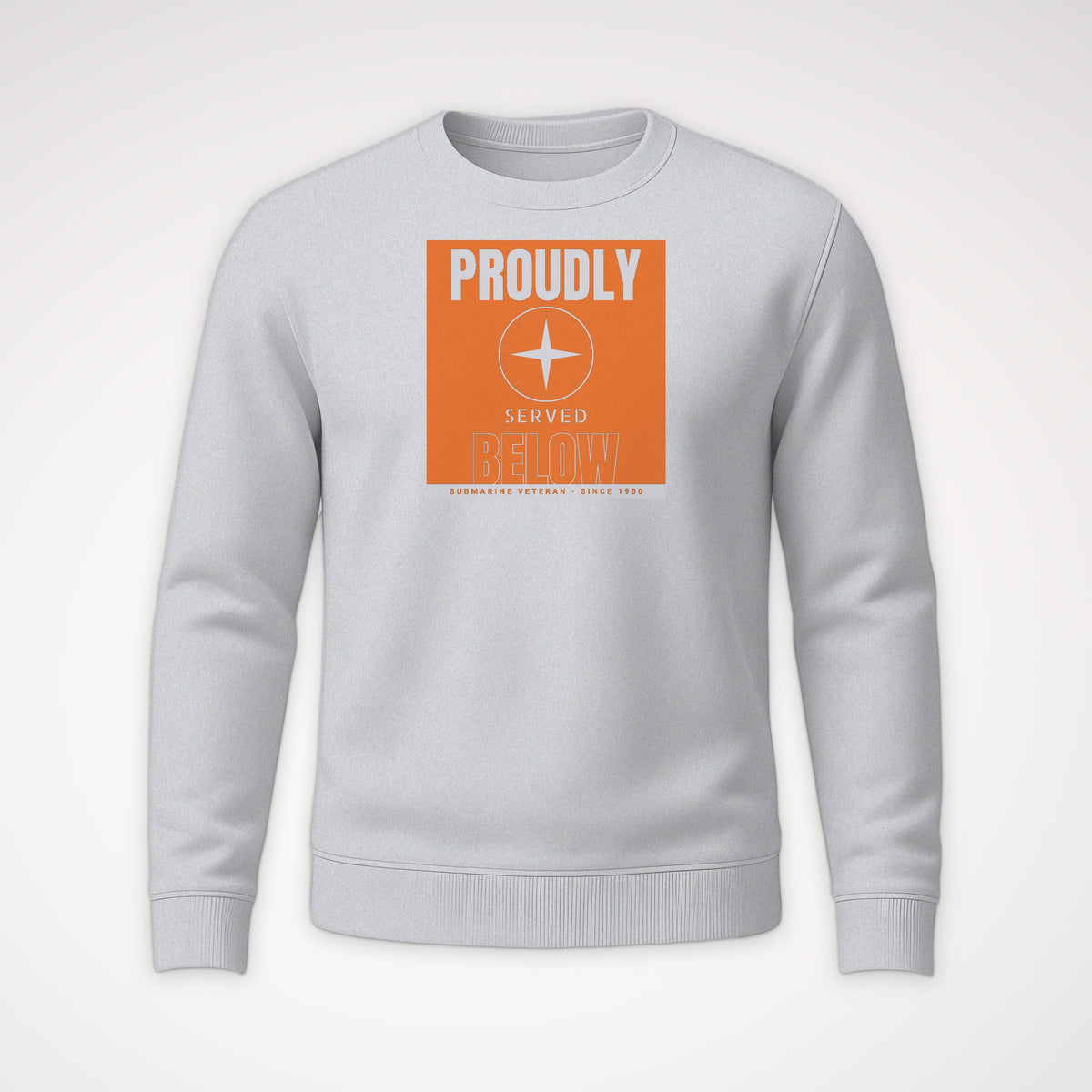 Proudly Served Below Poster Crewneck Sweatshirt in Sport Grey
