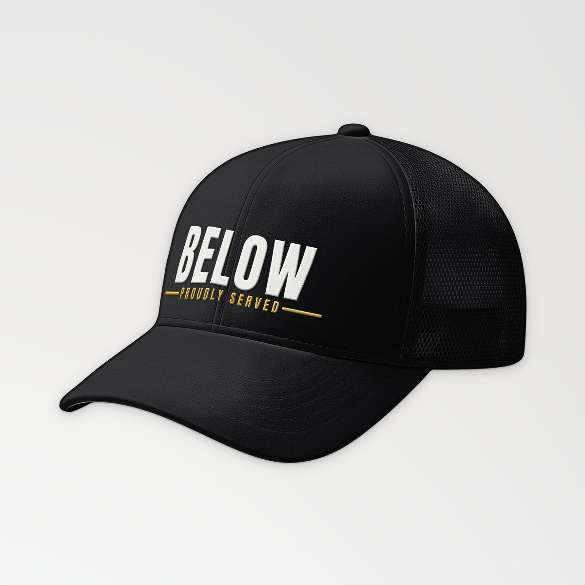 Proudly Served Below Trucker Cap in Black